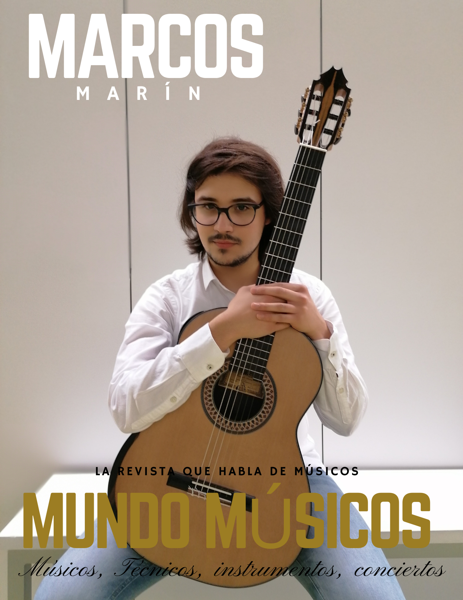 Marcos Marín, Guitarrista «La música mi propio refugio»