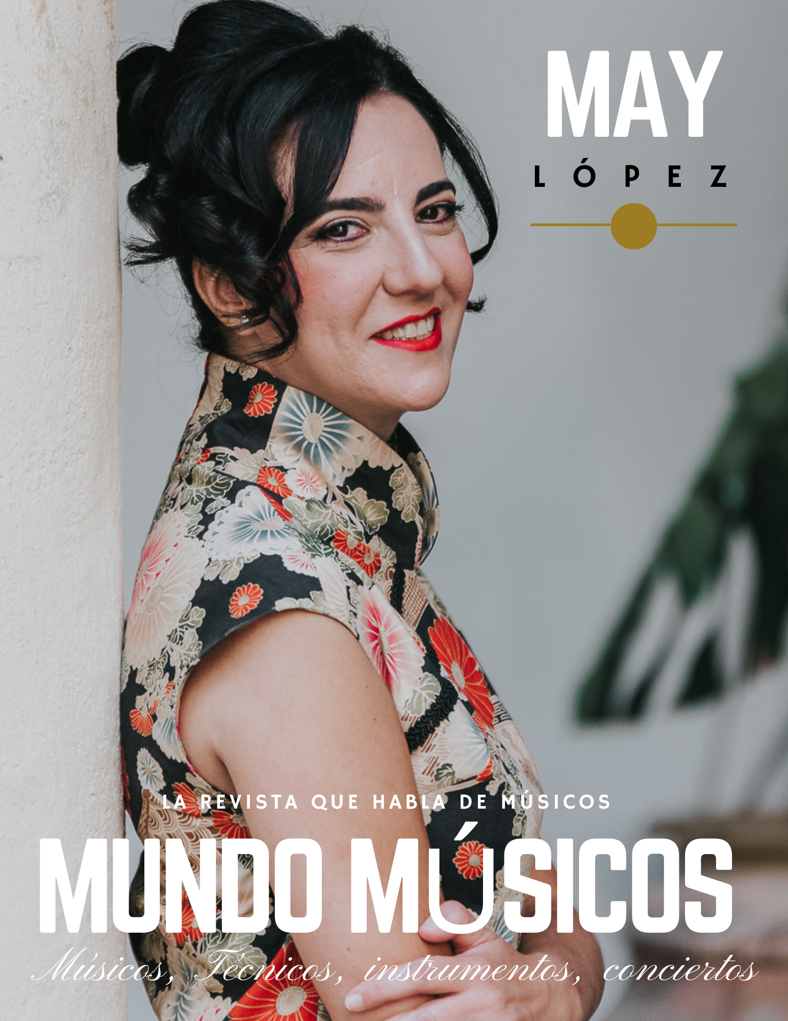 May López, cantante y compositora» La Música es el medio que me permite transmitir mis emociones, imprescindible en mi vida»